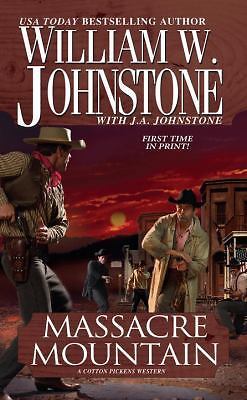 Massacre Mountain (Cotton Pickens) by Johnstone, William W.,Johnstone, J.A., Ver