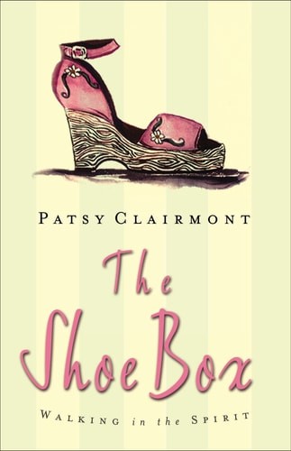 The Shoe Box: Walking in the Spirit by Clairmont, Patsy, Good Book