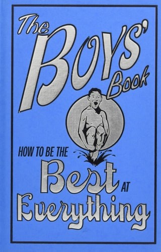 The Boys' Book: How to Be the Best at Everything by Guy MacDonald,Dominique Enri