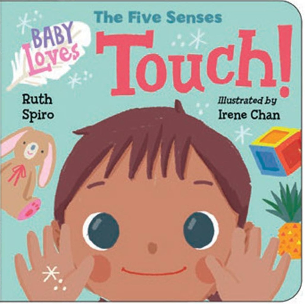 Baby Loves the Five Senses: Touch! (Baby Loves Science) by Spiro