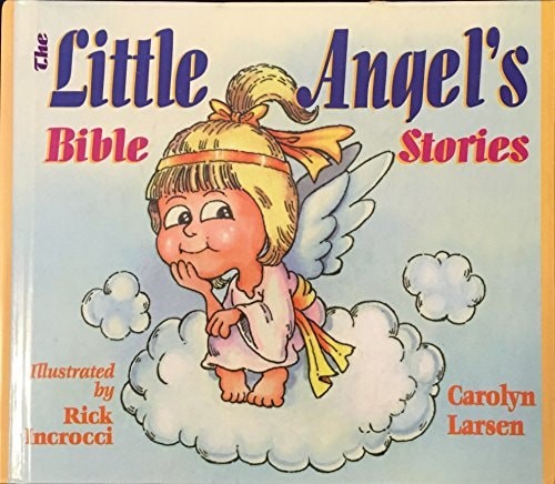 The Little Angel's Bible Stories by Larsen, Carolyn,Larsen, Claudia, Good Book