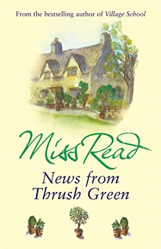 News From Thrush Green by Miss Read Paperback Book The Fast Free ShippingFREE US DELIVERY | ISBN: 0752877534 | Quality Books