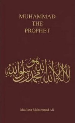 Muhammad the Prophet, Paperback by Ali, Maulana Muhammad, Brand New, Free shi...