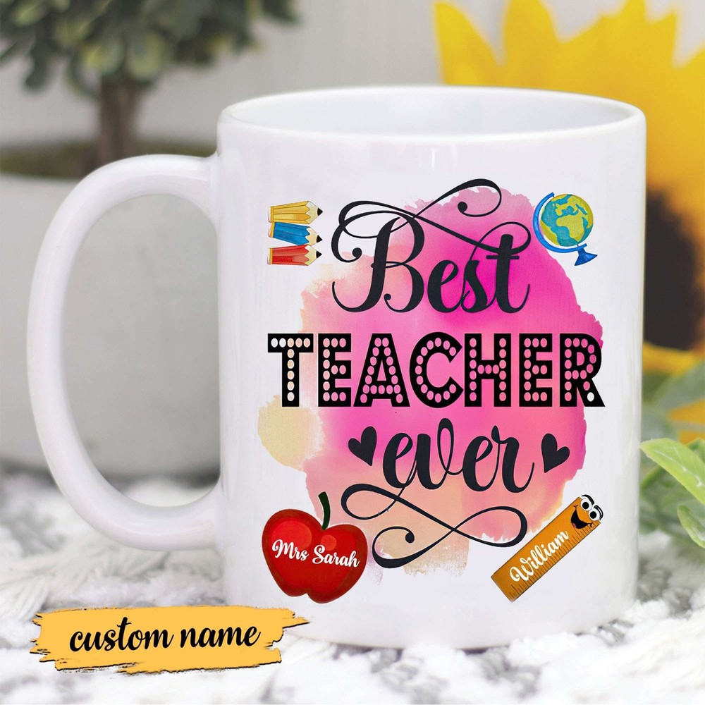 Personalize Teacher Mug Best Teacher Ever Coffee Mug Teachers Appreciation Gift