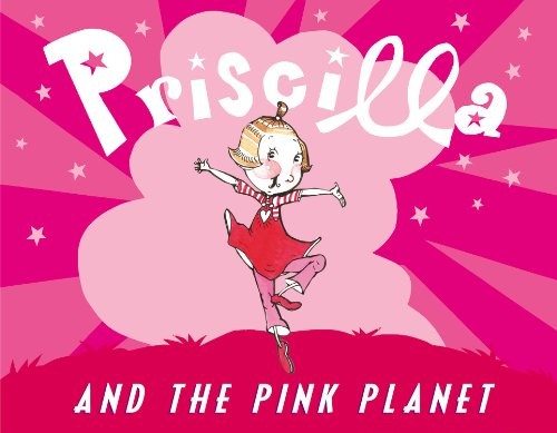 Priscilla and the Pink Planet by Hobbie