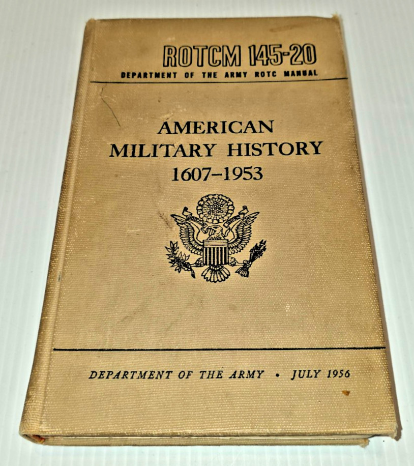 1959 ROTCM 145-20 Dept of The Army Manual American Military History 1607-1958