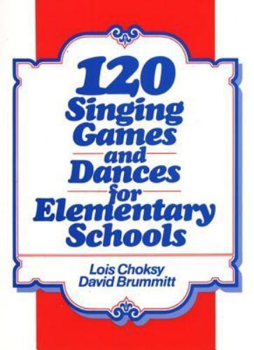 120 Singing Games and Dances for Elementary Schools, USED-Acceptable, Lois Choks