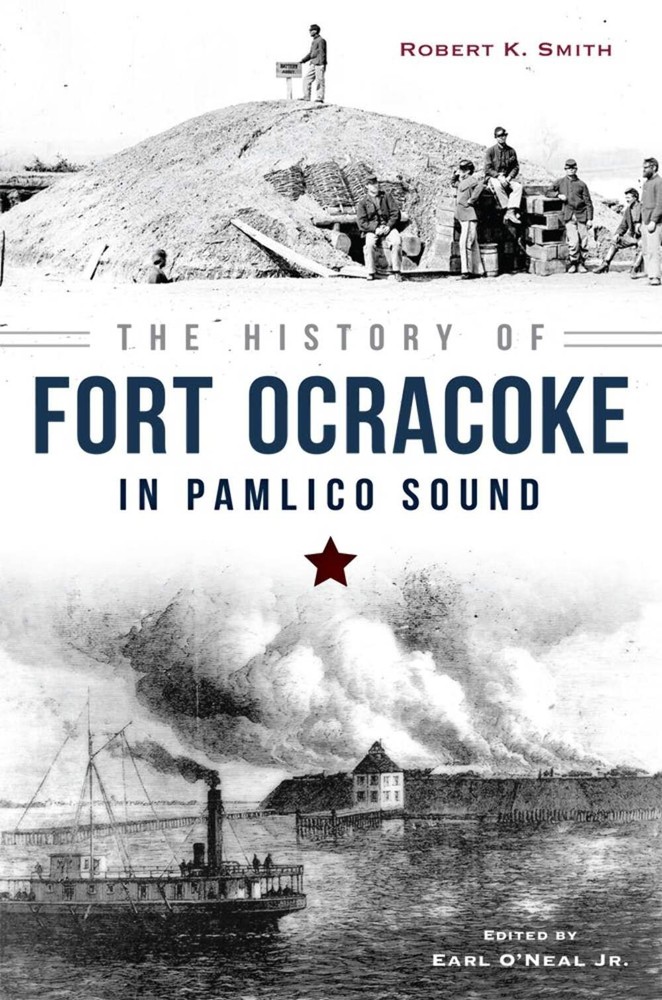 NEW The History Press The History of Fort Ocracoke in Pamlico Sound, NC 97816261