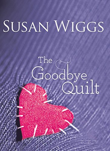 Susan Wiggs The Goodbye Quilt Novel