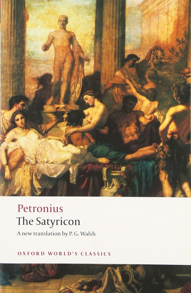 The Satyricon (Oxford World's Classics) by Petronius