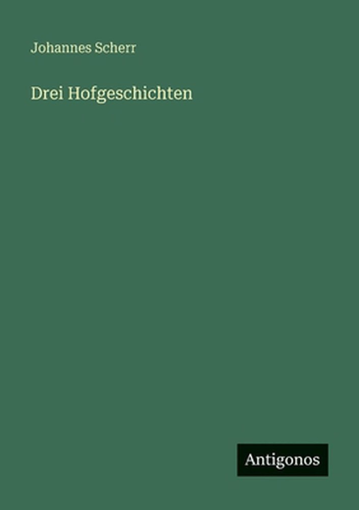 Drei Hofgeschichten by Johannes Scherr (German) Paperback Book
