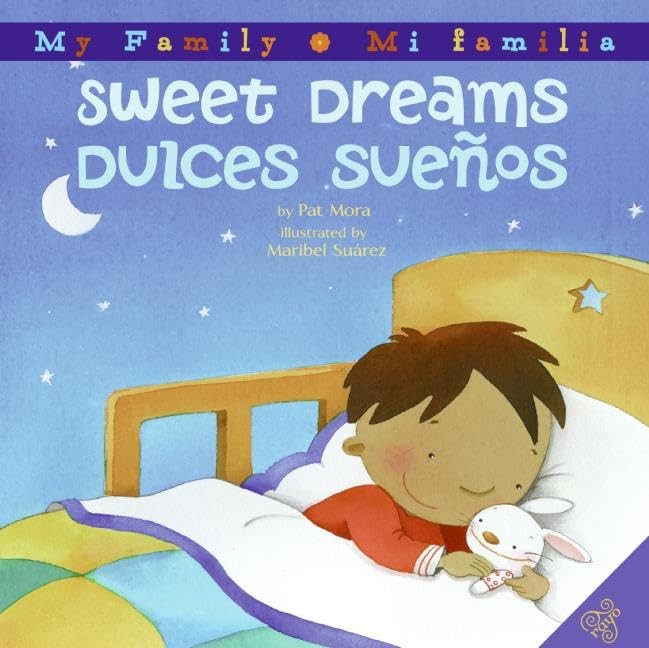 Sweet Dreams/Dulces Suenos: Bilingual English-Spanish (My Family/ Mi Familia) (,