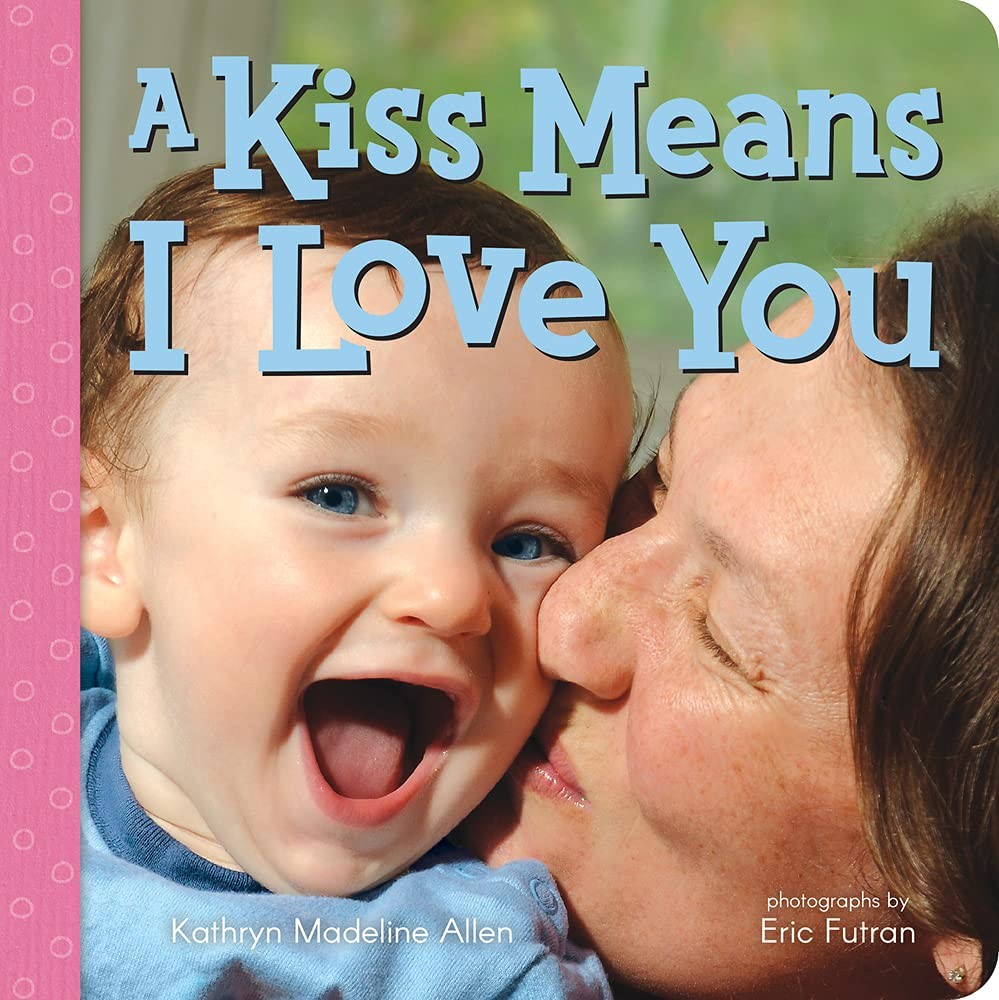 A Kiss Means I Love You by Allen