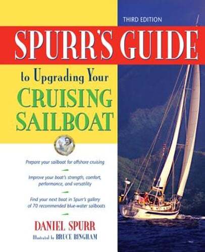 Spurr's Guide to Upgrading Your Cruising Sailboat by Daniel Spurr: New