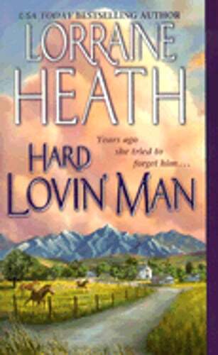 Hard Lovin' Man by Lorraine Heath: Used