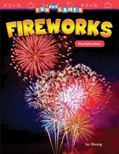 Jay Hwang Fun and Games: Fireworks (Paperback) Mathematics in the Real WorldAnother great item from Rarewaves USA | Free delivery!