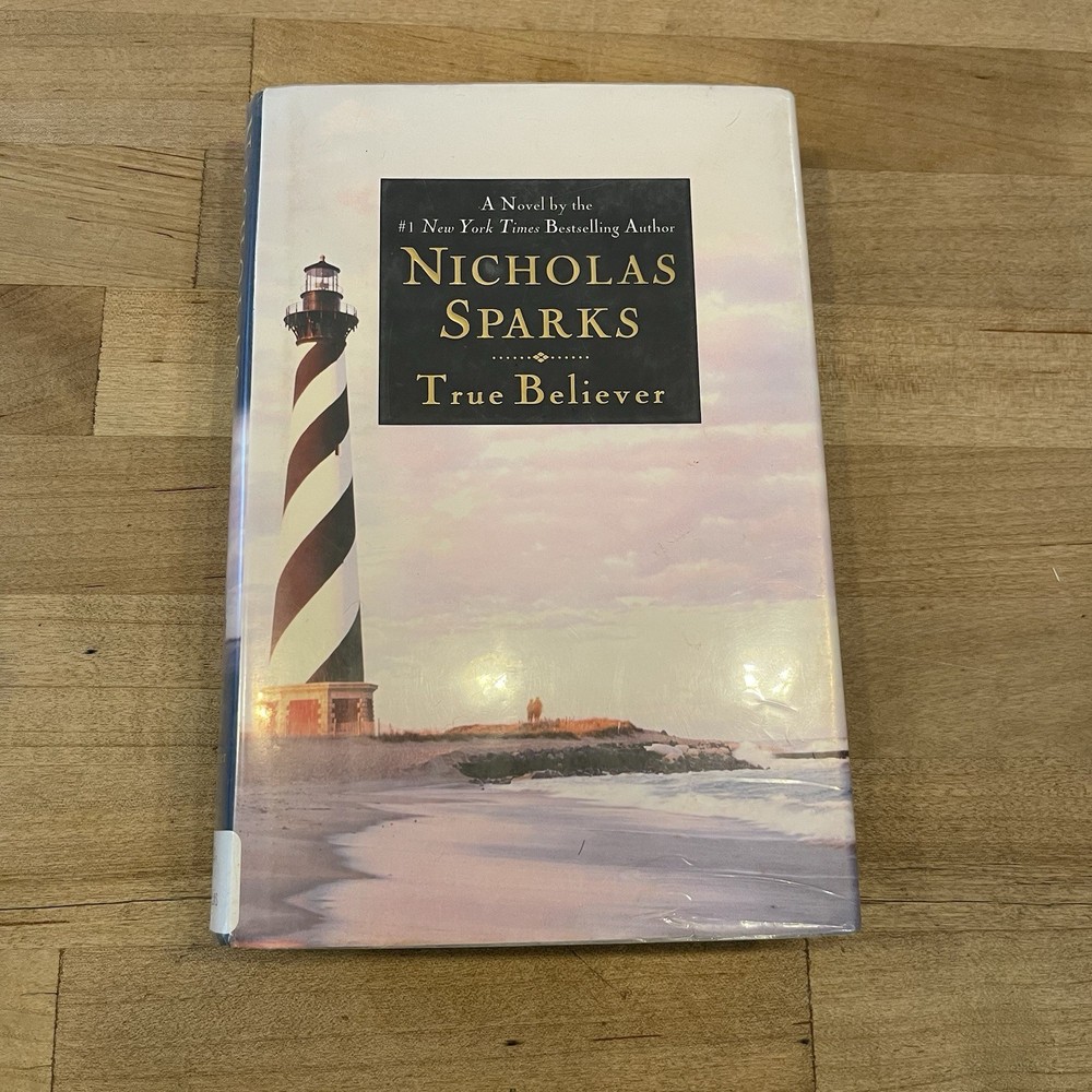 True Believer by Nicholas Sparks (2005, Hardcover)