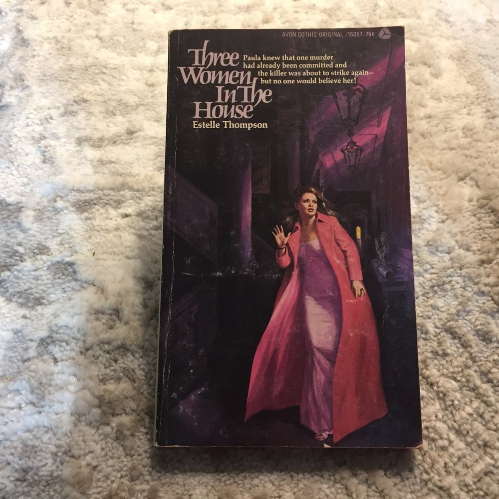 Three Women In The House Estelle Thompson 1973 First Avon Gothic Romance Book