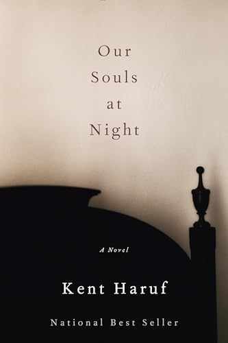 Our Souls at Night: A novel - Hardcover, by Haruf Kent - Very Good j