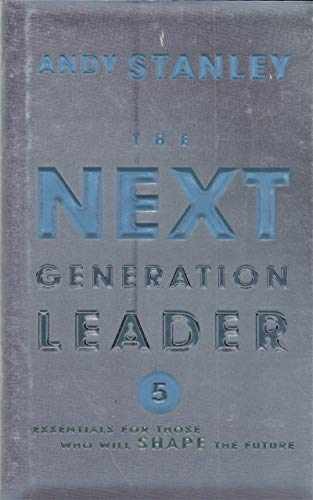 The Next Generation Leader: Five - Hardcover, by Stanley Andy - Very Good b