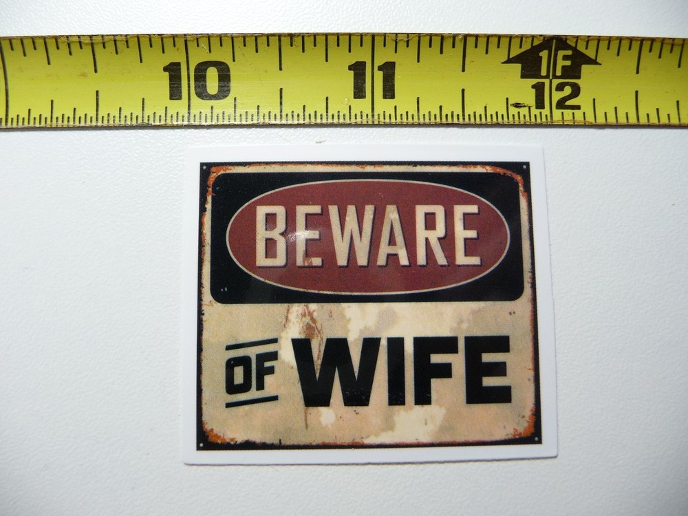 Caution Beware of Wife Hard Hat Decal Sticker for Work Pride