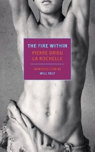 Pierre Drieu La Rochelle The Fire Within (Paperback)Another great item from Rarewaves USA | Free delivery!
