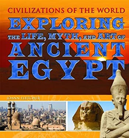 Exploring the Life, Myth, and Art of Ancient Egypt Hardcover J. FFree US Delivery | ISBN:1435856163