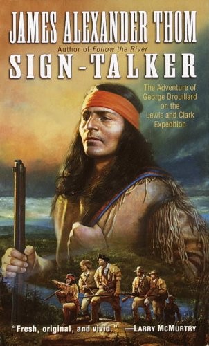 Sign-Talker: The Adventure of George Drouillard on the Lewis and Clark Expediti,