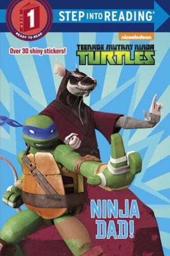 Ninja Dad! (Teenage Mutant Ninja Turtles) by Random House: Used