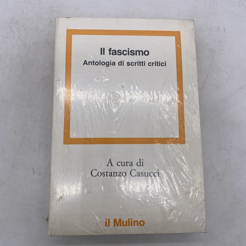 COSTANZO CASUCCI - IL FASCISMO ANTOLOGIA DI SCRITTI CRITICI - IL MULINO