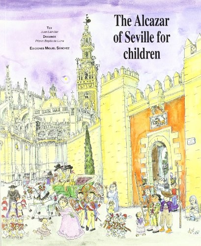 The Alcazar of Seville for children by Lamillar, Juan Book The Fast FreeFREE US DELIVERY | ISBN: 8471690799 | Quality Books