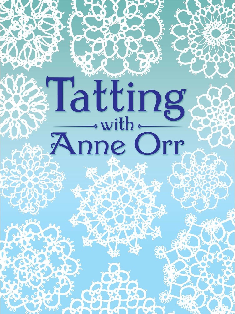 Tatting with Anne Orr (Dover Crafts: Lace) by Orr