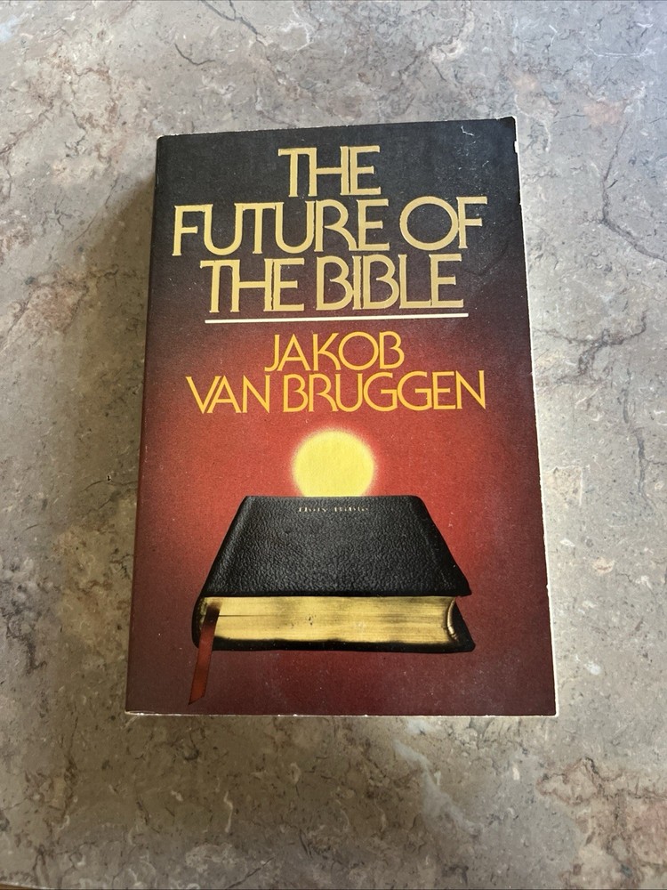The future of the Bible by J. van Bruggen Paperback