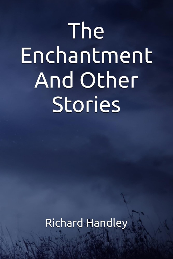 The Enchantment And Other Stories