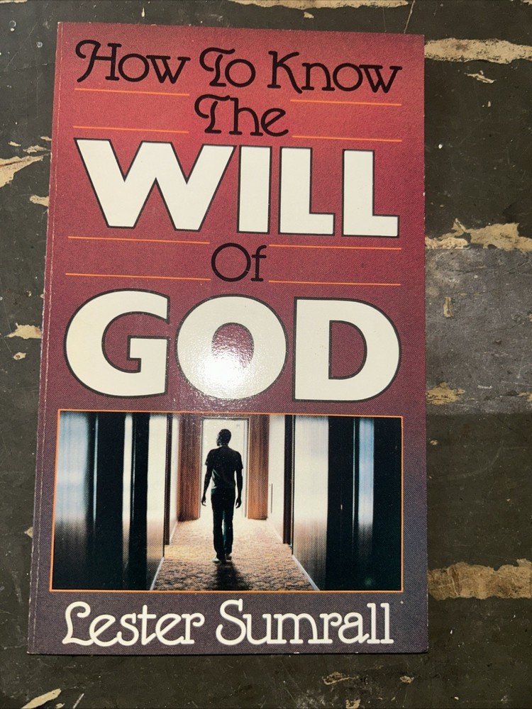 How to Know the Will of God by Lester Sumrall (Trade Paperback)  B51