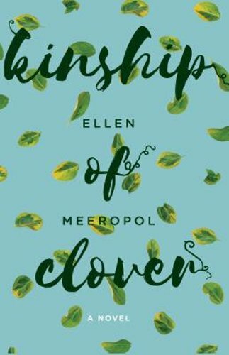 Kinship of Clover by Ellen Meeropol – Discover the New Novel