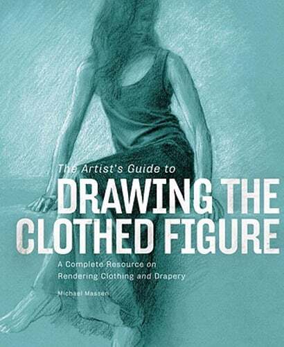The Artist's Guide to Drawing the Clothed Figure: A Complete Resource on: Used