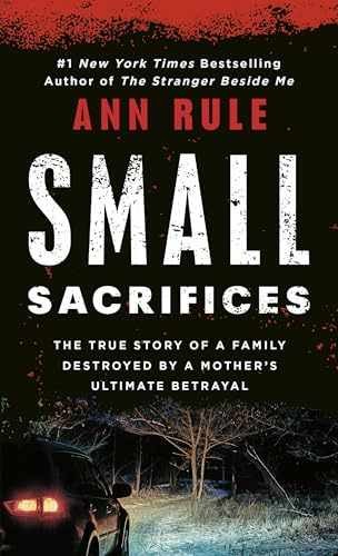 Small Sacrifices: The Shocking True - Paperback, by Rule Ann - Acceptable r