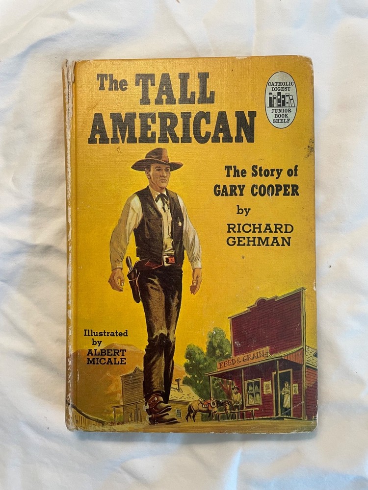 The Tall American, Story of Gary Cooper~Richard Gehman~1st Printing 1963 Western