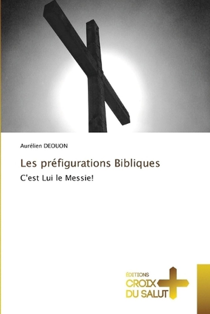 Les prfigurations Bibliques by Aur?lien Deouon (French) Paperback Book