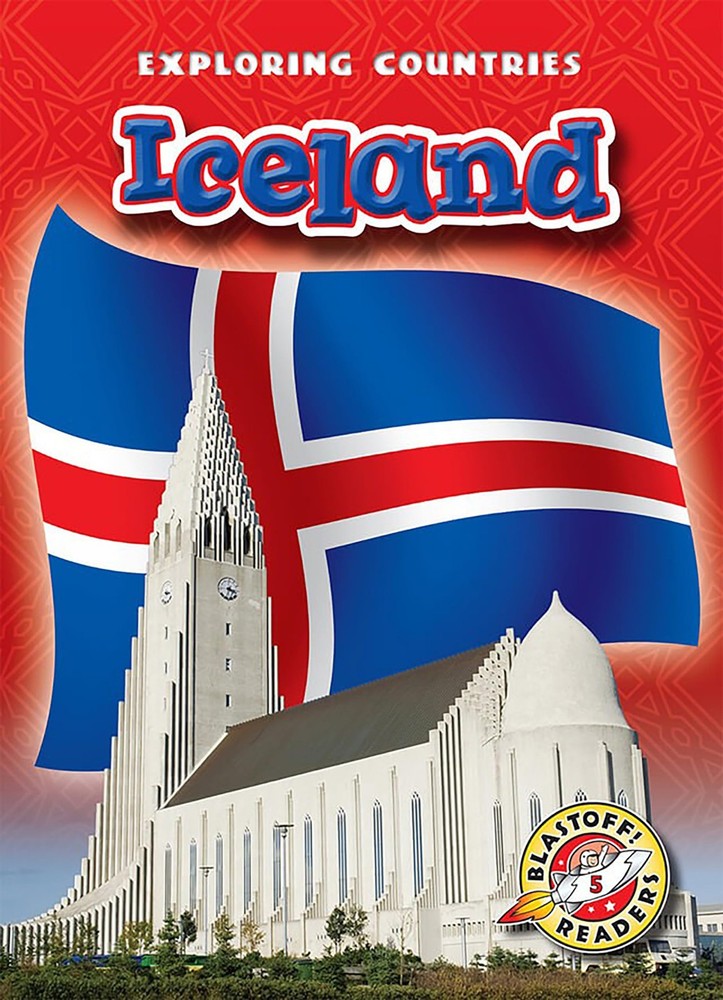 Iceland (Exploring Countries: Blastoff! Readers, Level 5) by Lisa Owings