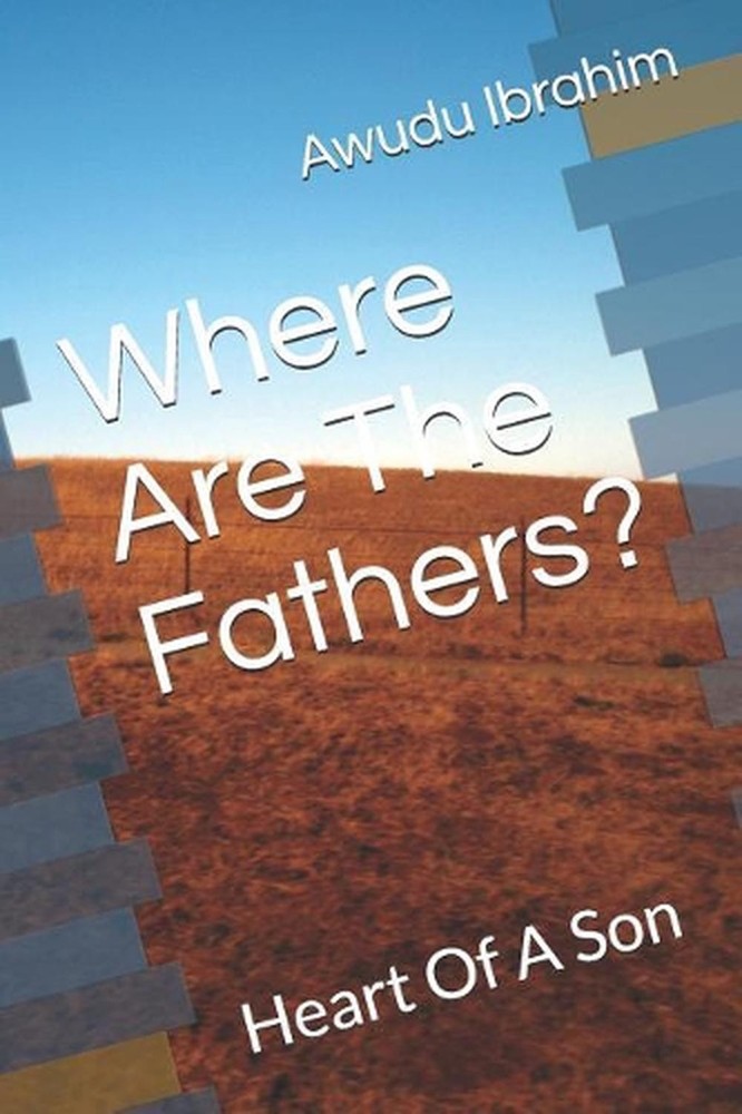 Where Are the Fathers? by Awudu Razak Ibrahim (English) Paperback Book