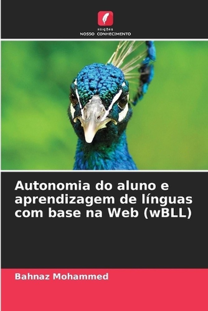 Autonomia do aluno e aprendizagem de lnguas com base na Web (wBLL) by Bahnaz Moh