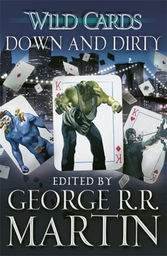Wild Cards: Down and Dirty by George R.R. Martin: Used