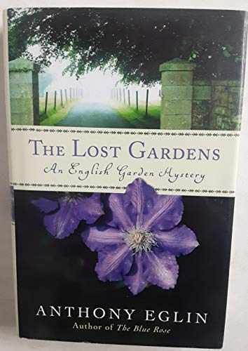 The Lost Gardens: An English Garden - Hardcover, by Eglin Anthony - Very Good b