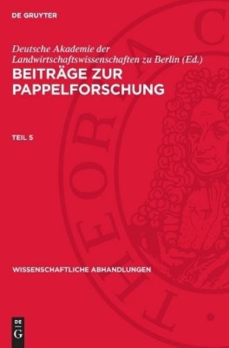 Beiträge Zur Pappelforschung. Teil 5 (Hardback) Wissenschaftliche Abhandlungen