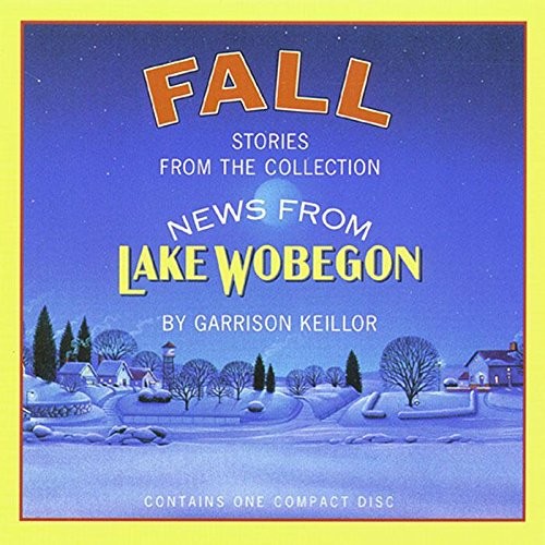 Fall: Stories from the Collection News from Lake Wobegon - Audio CD - VERY GOOD