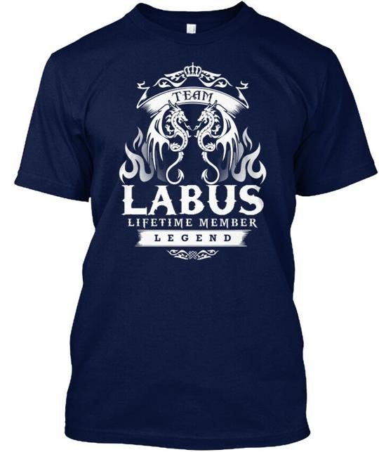 Team Labus Lifetime Member Legend T-Shirt Made in the USA Size S to 5XL