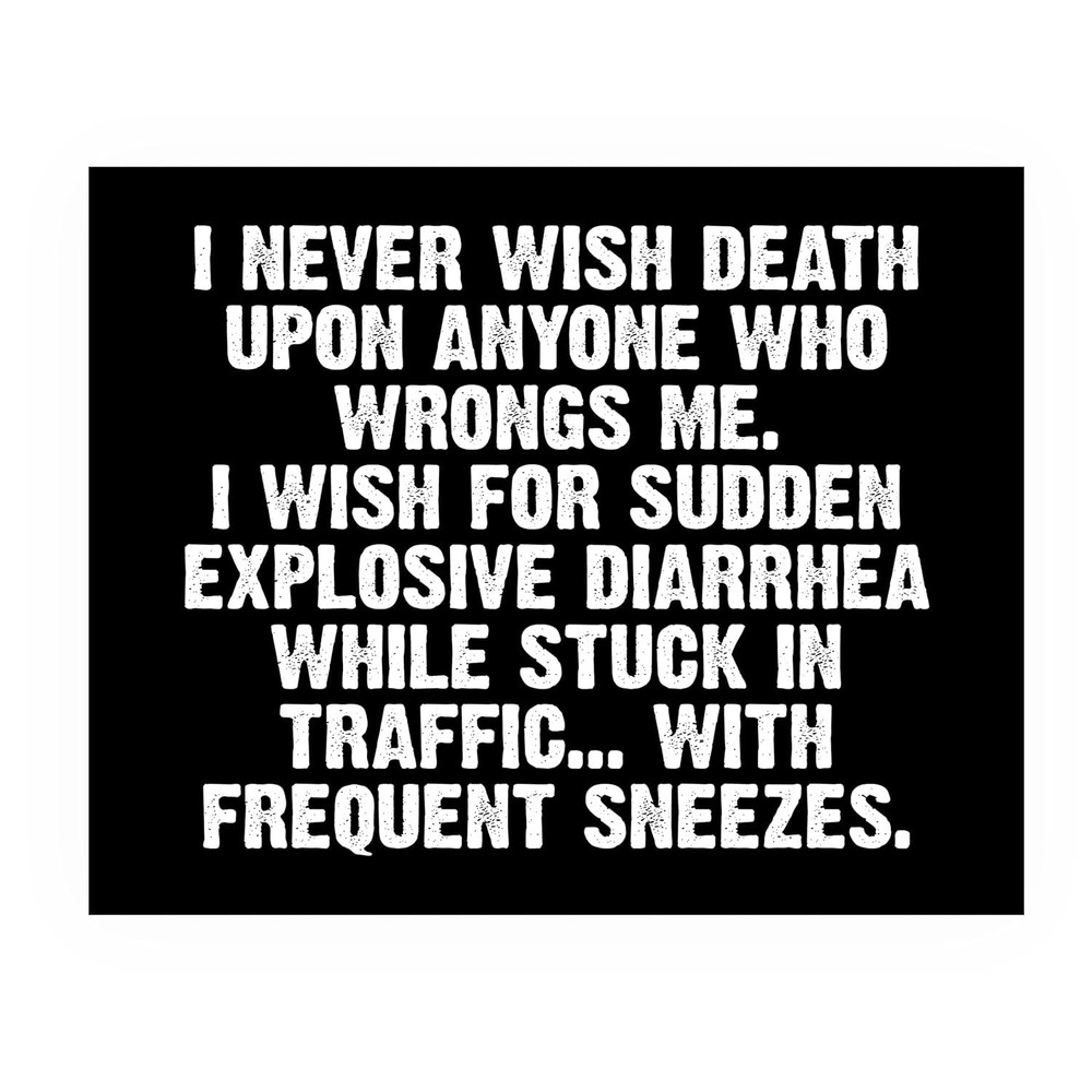 Funny Never Wish Death Wall Sign - Medium Photo Paper Print