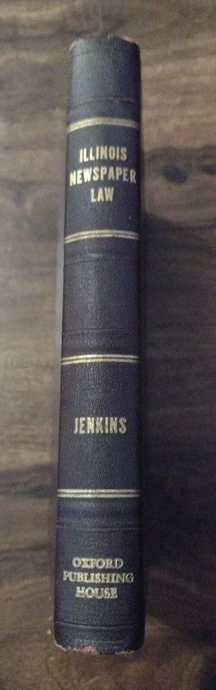 Illinois Newspaper Law, Arthur Jenkins 1942